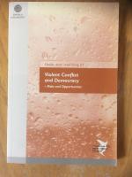Violent Conflict and Democracy : Risks and Opportunities : Proceedings of a Conference and Workshop in Uppsala, April 7-8, 2005