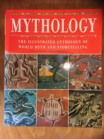  Mythology: The Illustrated Anthology of World Myth and Storytelling