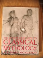 The Illustrated Guide to Classical Mythology