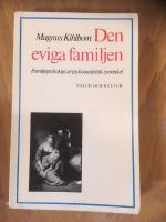 Den eviga familjen: Familjepsykologi ur psykoanalytisk synvinkel