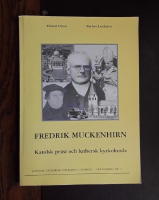 Fredrik Muckenhirn : katolsk pr&auml;st och luthersk kyrkoherde