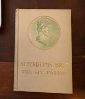 Atterboms bref till sin f&auml;dtm&ouml; 1823-1826