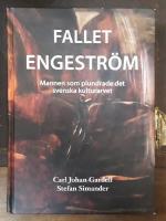 Fallet Engestr&ouml;m: Mannen som plundrade det svenska kulturarvet