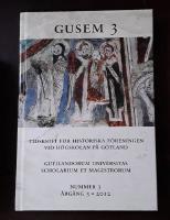 Gusem 3. Gutilandorum Universitas Scholarium et Magistrorum : tidskrift f&ouml;r H&ouml;gskolan p&aring; Gotlands historiska f&ouml;rening