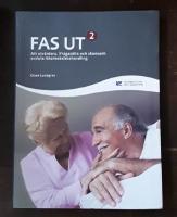 FAS UT 2: Att utv&auml;rdera, ifr&aring;gas&auml;tta och skonsamt avsluta l&auml;kemedelsbehandling