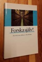 Forska sj&auml;lv! En bok om arkiven i Stockholm