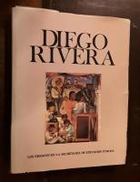 Diego Rivera: Los frescos en la Secretaria de Educacion Publica
