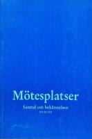 M&ouml;tesplatser : samtal om bek&auml;nnelsen