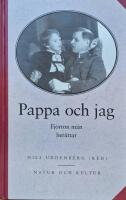 Pappa och jag : fjorton m&auml;n ber&auml;ttar