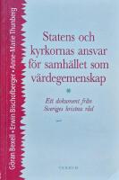 Statens och kyrkornas ansvar f&ouml;r samh&auml;llet som v&auml;rdegemenskap : ett dokument fr&aring;n Sveriges kristna r&aring;d