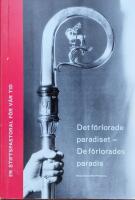 Det f&ouml;rlorade paradiset - De f&ouml;rlorades paradis : [en stiftspastoral f&ouml;r v&aring;r tid]