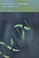 M&auml;nniskan, meningen och kristen tro