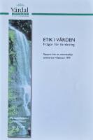 Etik i v&aring;rden - Fr&aring;gor f&ouml;r forskning