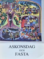 Askonsdag och fasta : Liten historik, internationella exempel och gudstj&auml;nstordningar