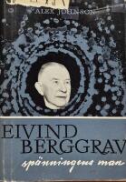 Eivind Berggrav : Sp&auml;nningens man