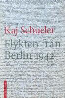 Flykten fr&aring;n Berlin 1942
