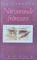 N&auml;rvarande fr&aring;nvaro : fr&aring;gor kring liv och tro i modern svensk sk&ouml;nlitteratur