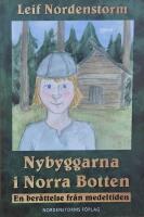 Nybyggarna i Norra Botten : en ber&auml;ttelse fr&aring;n medeltiden