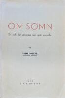 Om s&ouml;mn: dess l&auml;kedom och samh&auml;llsmedicinska betydelse : En bok f&ouml;r s&ouml;mnl&ouml;sa och gott sovande