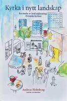 Kyrka i nytt landskap : en studie av levd ecklesiologi i Svenska kyrkan
