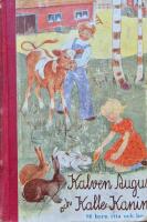 Kalven August och Kalle Kanin : 80 barn rita och berätta om djur och djurskydd i skolradions pristävlan