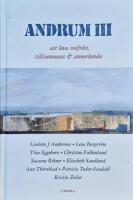 Andrum III : att leva inifr&aring;n, tillsammans & annorlunda