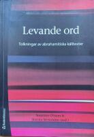 Levande ord : tolkningar av abrahamitiska k&auml;lltexter