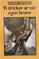 Vi dricker ur v&aring;r egen brunn : ett folks andliga f&auml;rd