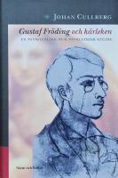 Gustaf Fr&ouml;ding och k&auml;rleken : en psykologisk och psykiatrisk studie
