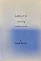 Laxfisket vid Falkenberg : En r&auml;ttshistorisk utredning