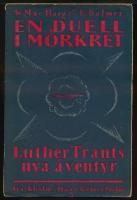 En duell i m&ouml;rkret - Luther Trants nya &auml;ventyr