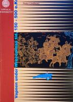 Vapnen i wreccornas tid, 150-500 e.Kr. : om de romerska auxiliarpilspetsarna och den v&auml;stliga traditionens framv&auml;xt