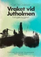 Vraket vid Jutholmen. Fartygets byggnad