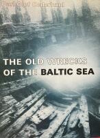The old wrecks of the Baltic Sea : archaeological recording of the wrecks of carvel-built ships