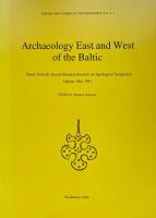 Archaeology East and West of the Baltic. Papers from the Second Estonian-Swedish Archaeological Symposium Sigtuna, May 1991. Illustrated.