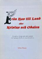 Fr&aring;n hav till land eller Kristus och odalen : en studie av Sverige under &auml;ldre medeltid med utg&aring;ngspunkt fr&aring;n de romanska kyrkorna