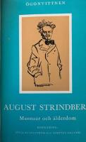 August Strindberg Manna&aring;r och &aring;lderdom. &Ouml;gonvittnen