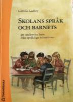 Skolans spr&aring;k och barnets - &ndash; att undervisa barn fr&aring;n spr&aring;kliga minoriteter