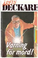 Varning f&ouml;r mord : [&aring;rets deckare]