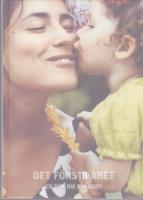 Det f&ouml;rsta &aring;ret - en bok om din baby