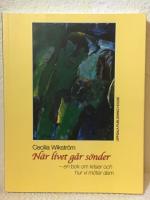 N&auml;r livet g&aring;r s&ouml;nder : en bok om kriser och hur vi m&ouml;ter dem