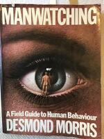 Manwatching - a field guide to human behaviour