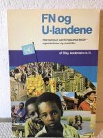 FN og u-landene - internationalt udviklingssamarbejde : organisationer og projekter