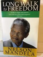 Long walk to freedom : the autobiography of Nelson Mandela