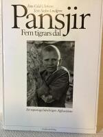 Pansjir : fem tigrars dal : ett reportage fr&aring;n krigets Afghanistan