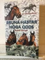Bruna h&auml;star h&ouml;ga odds
