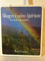 Skogen i v&aring;ra hj&auml;rtan : en bok om k&auml;rlek-
