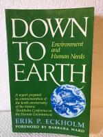Down to Earth - Environment and Human Needs  