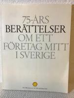 75-&aring;rs ber&auml;ttelser om ett f&ouml;retag [Shell] mitt i Sverige