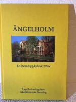 &Auml;ngelholm - En hembygsbok 1996